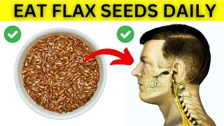 What Happens To Your Body When You Start Eating Flax Seeds Daily