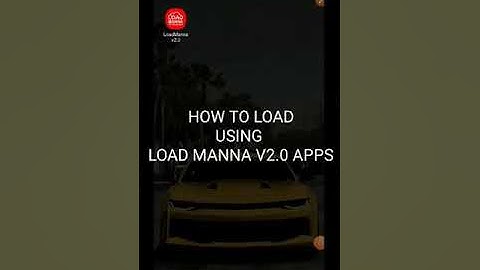 HOW TO LOAD USING LOADMANNA V2.0 APPLICATION