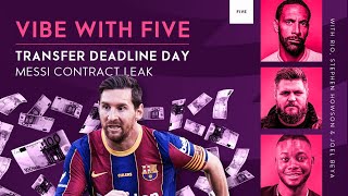 Transfer Deadline Day Ft. Peter Odemwingie | Messi Contract Leak | Vibe With Five