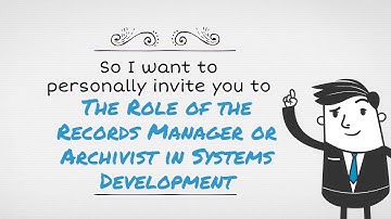 5.The Role of the Records Manager or Archivist in Systems Development