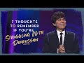 7 Thoughts To Remember If You're Struggling With Depression | Joseph Prince