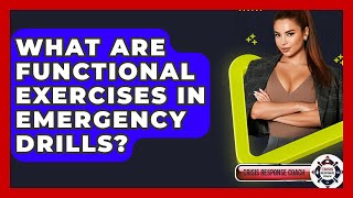 What Are Functional Exercises In Emergency Drills? - Crisis Response Coach
