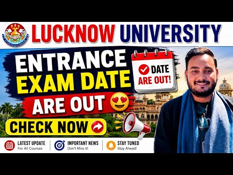 Lucknow University Entrance Exam Date are out 😍 | LU Entrance Exam 2026-27 #lucknowuniversity 