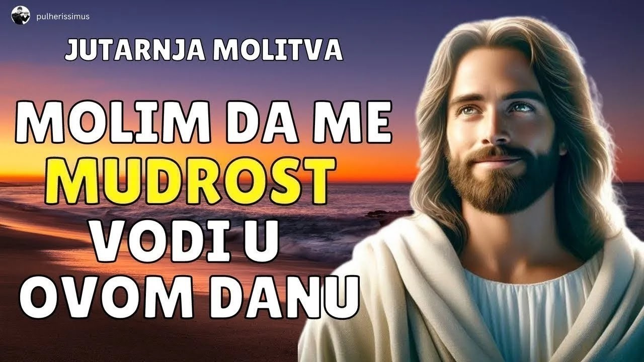 JUTARNJA MOLITVA  -  U IZAZOVIMA BUDI DANAS, BOŽE, SA MNOM