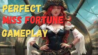 Perfect game for Miss Fortune