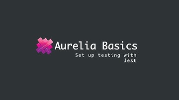 Aurelia Setup Testing Infrastructure with Jest
