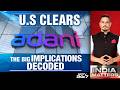 US Clears Adani: The Big Implications Decoded