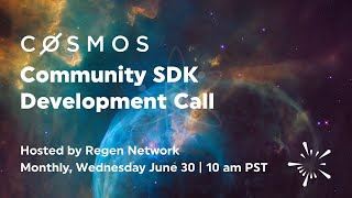 Cosmos Community SDK Development Call 6/30/21
