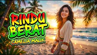 Rindu Berat - Camelia Malik | Reggae Cover Version 🌴 Dangdut Reggae Santai 🎶
