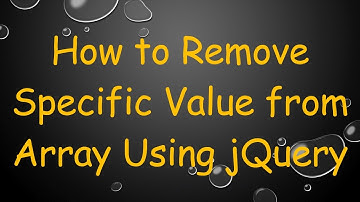 How to Remove Specific Value from Array Using jQuery