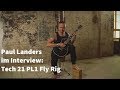 Paul Landers Interview: Tech 21 PL1 Fly Rig