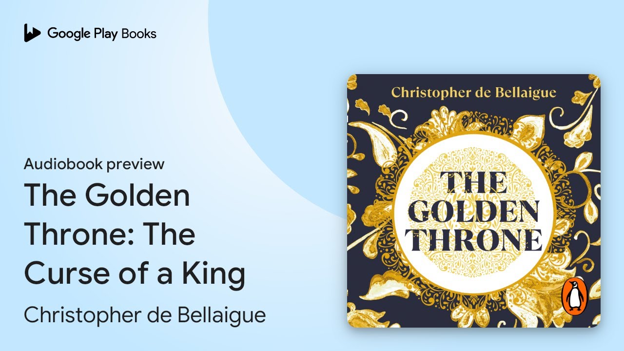 the-golden-throne-the-curse-of-a-king-by-christopher-de-bellaigue