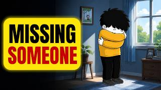 The Feelings You Have When You Miss Someone (But Can't Name)