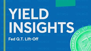 Yield Insights: Fed Q.T. Lift-Off