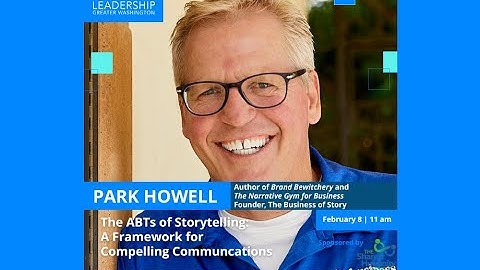 The ABTs of Storytelling: Leadership Today w/ Park Howell