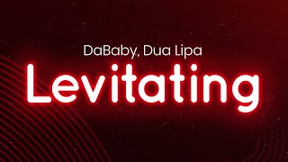 Dua Lipa, DaBaby - Levitating (REMIX) (lyrics/letra)