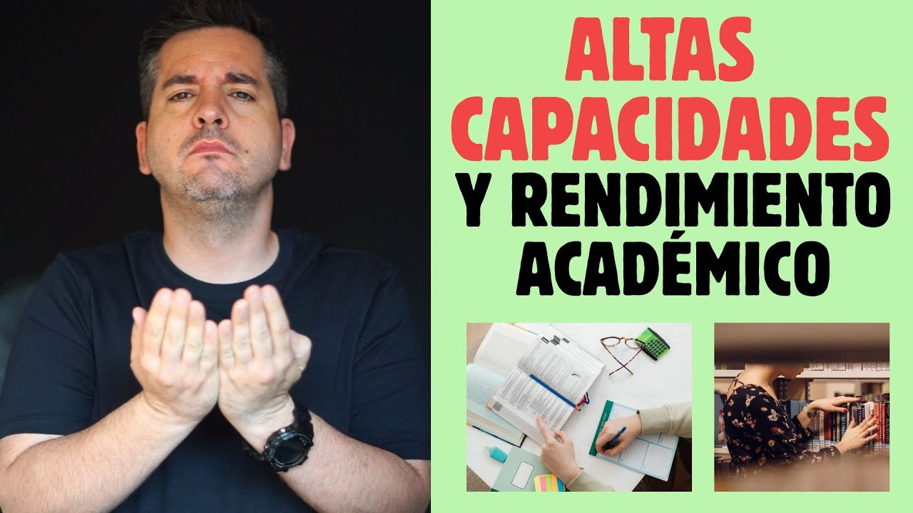 ALTAS CAPACIDADES y el rendimiento ACADÉMICO