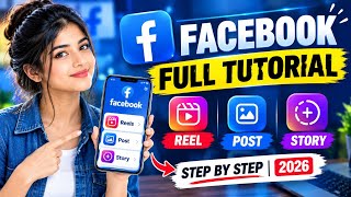 How to Upload Facebook Reel, Post & Story in 2026 | Full Facebook Tutorial Step by Step