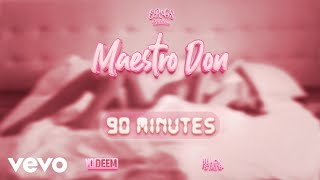 Maestro Don - 90 Minutes | Official Visualizer