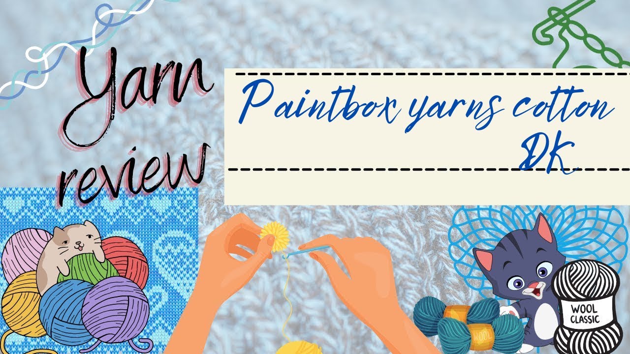 Paintbox Yarns Review 