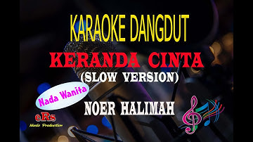 Karaoke Keranda Cinta Nada Wanita - Noer Halimah (Karaoke Dangdut Tanpa Vocal)