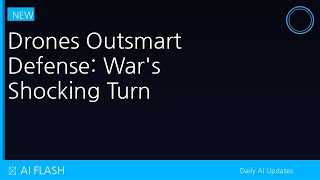 Drones Outsmart Defense: War's Shocking Turn 🚁
