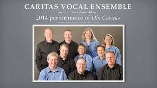 Caritas Vocal Ensemble:  Ubi Caritas by J. David Moore