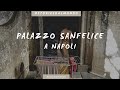 Palazzo Sanfelice nel rione Sanità di Napoli