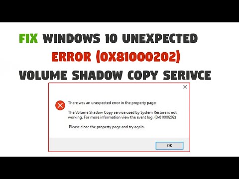Fix Windows 10 Unexpected Error 0x81000202 Volume Shadow Copy Serivce