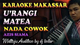 Karaoke Makassar Urangi Matea - Azis Siama || Nada Cowok