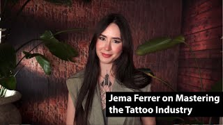 CXO Dispatch | Jema Ferrer - Mastering the Tattoo Industry