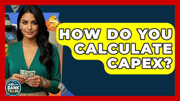 How Do You Calculate CAPEX? - Ask Your Bank Teller