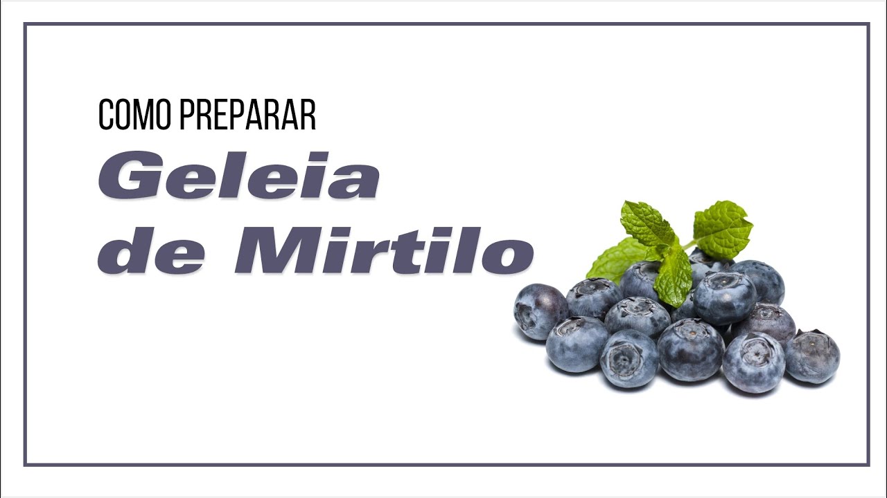 Como preparar geleia de mirtilo
