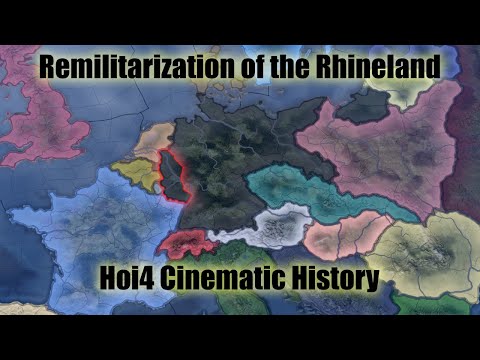 The Remilitarization Of The Rhineland | Hoi4 Cinematic History
