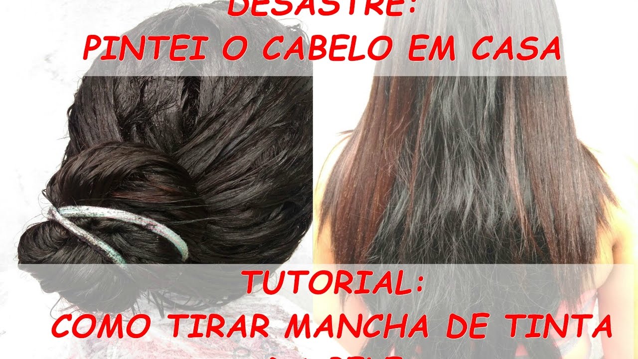 DESASTRE: PINTEI O CABELO + TUTORIAL DE COMO TIRAR MANCHA DE TINTA DA ...