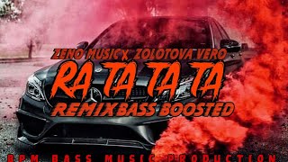 Zolotova Vero✘Zeno Music - RA TA TA ⚡ Tik Tok Remix [Bass 🎧 Boosted] Song 🔥🔥 Resimi
