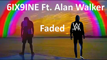 6ix9ine ft. Alan Walker - Faded