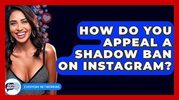 How Do You Appeal A Shadow Ban On Instagram? - Everyday-Networking