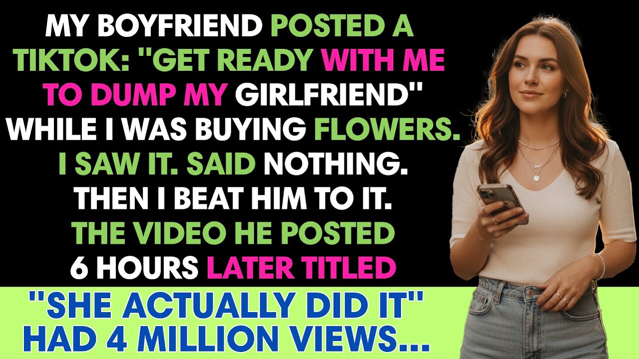 My Boyfriend Posted A TikTok: "Get Ready With Me To Dump My Girlfriend" While I Was //Reddit Stories