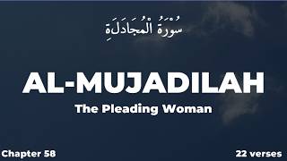 Surah Al-Mujadilah [The Pleading Woman] - Muhammad Al-Luhaidan (58)