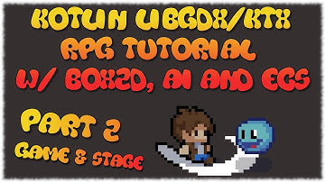 Kotlin LibGDX/KTX RPG Tutorial - Part 02 (Game & Stage)