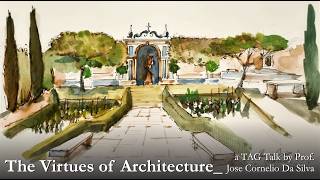 TAG Talk #45: The Virtues of Architecture