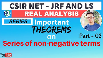 Important theorems on series of non-negative terms। CSIR NET maths । Real analysis । Part-2