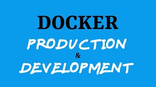 Docker for Production and Development on Ubuntu