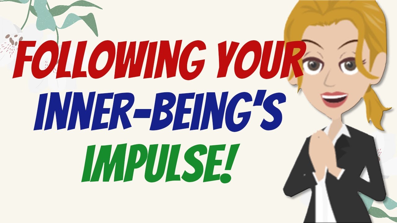 Following The Impulse Of Your Inner Being 💖 Abraham Hicks 2023 - YouTube