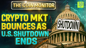 Crypto Mkt Bounces As U.S. Shutdown Ends | The Coin Monitor | 3.0 TV