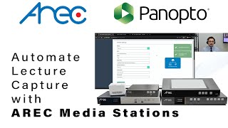 Panopto Integration Tutorial: Automate Lecture Capture with AREC Media Stations