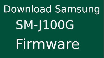 How To Download Samsung Galaxy J1 SM-J100G Stock Firmware (Flash File) For Update Android Device