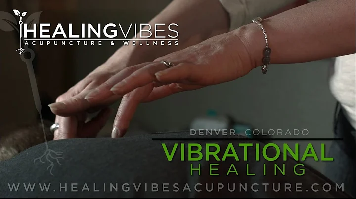 Healing Vibes Acupuncture & Wellness - Vibrational...