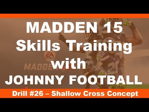 Madden 15 Skills Trainer - Drill 26 - Shallow Cross Concept - XBox 360 Walkthrough